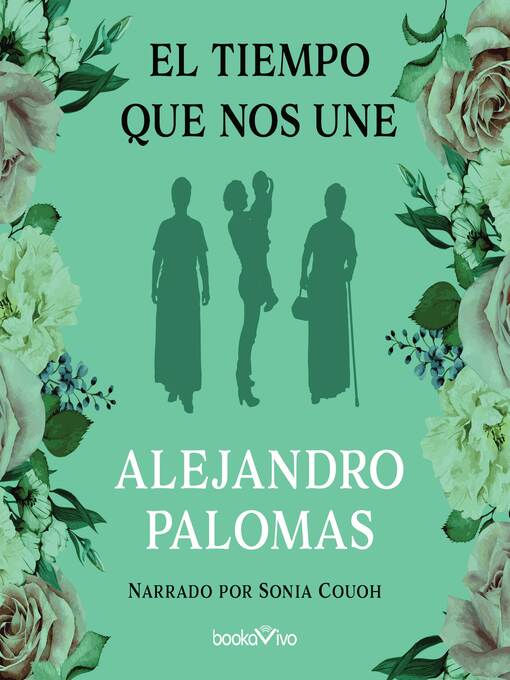 Title details for El tiempo que nos une by Alejandro Palomas - Available